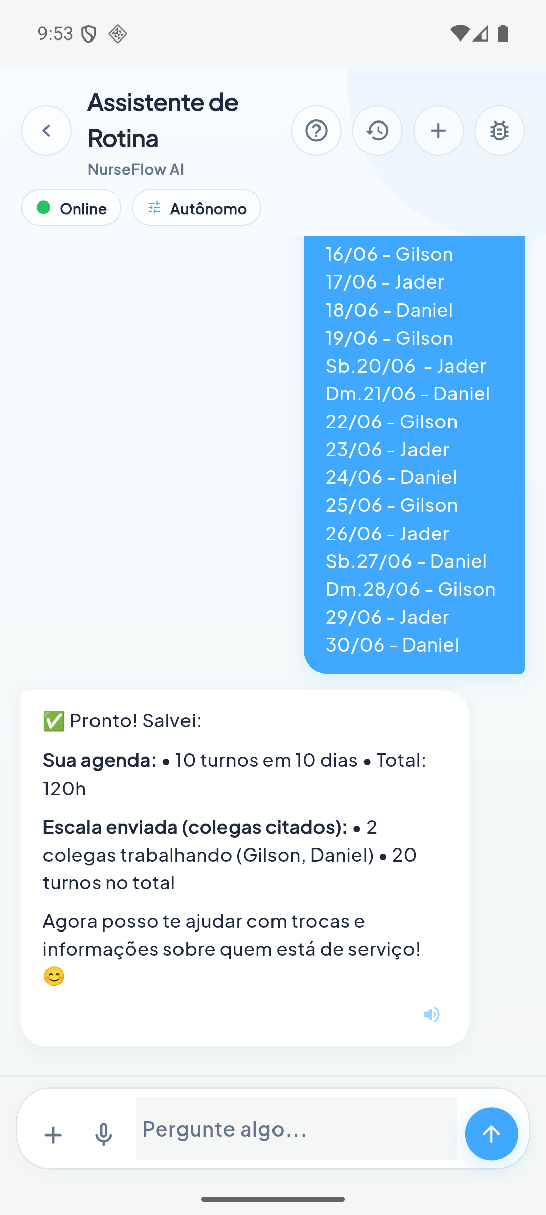 A escala colada como texto no assistente do NurseFlow, e a resposta confirmando 10 turnos em 10 dias, 120 horas, com os colegas citados.